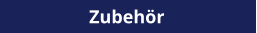 Zubehör
